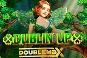 Dublin' Up Doublemax